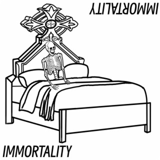 Immortality lyrics | Boomplay Music