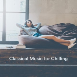 Classical Music for Chilling