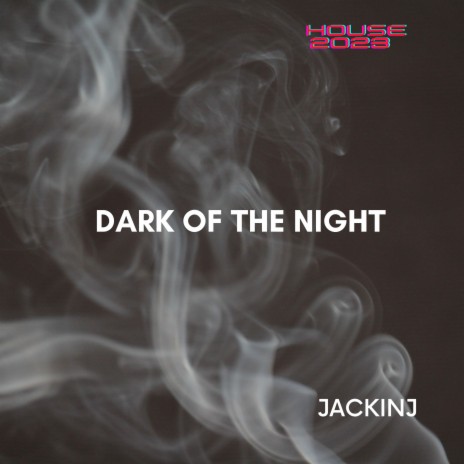 Dark of the Night | Boomplay Music