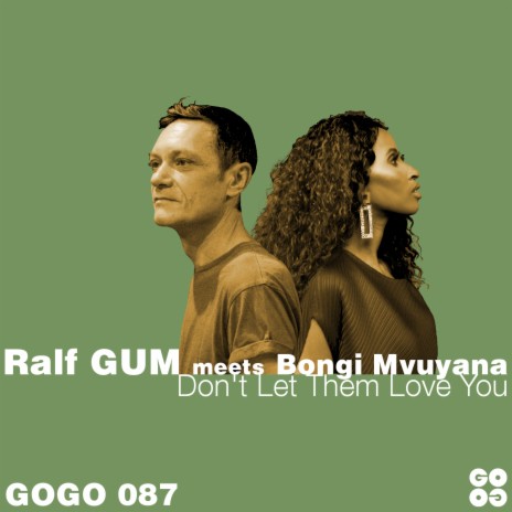 Don't Let Them Love You (Ralf GUM Radio Edit) ft. Bongi Mvuyana | Boomplay Music