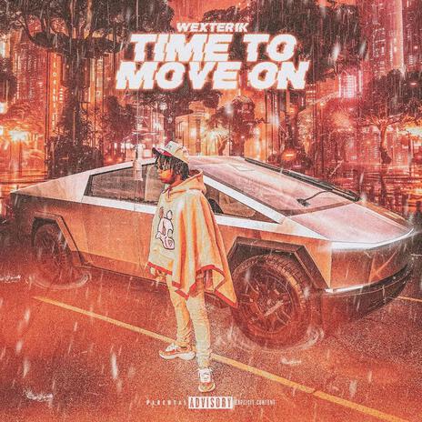TIME TO MOVE ON | Boomplay Music
