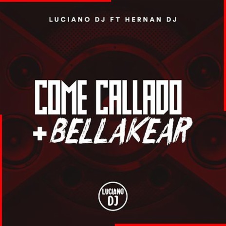 Come Callado + Bellaquear RKT ft. Hernan DJ | Boomplay Music