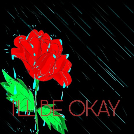 I'll Be Okay | Boomplay Music