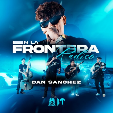 En La Frontera Radico | Boomplay Music