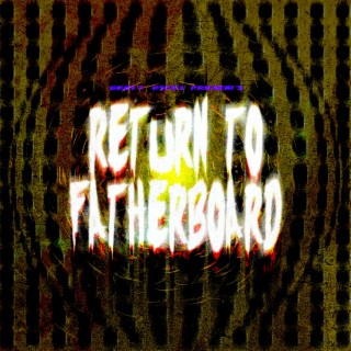 Return To Fatherboard