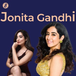 Focus:Jonita Gandhi