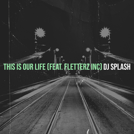 This Is Our Life ft. Fletterz Inc | Boomplay Music