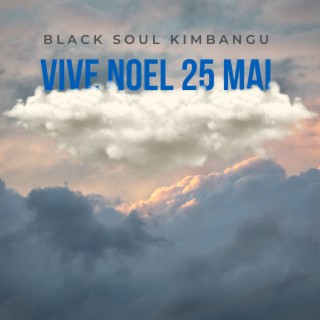 Vive noel 25 mai