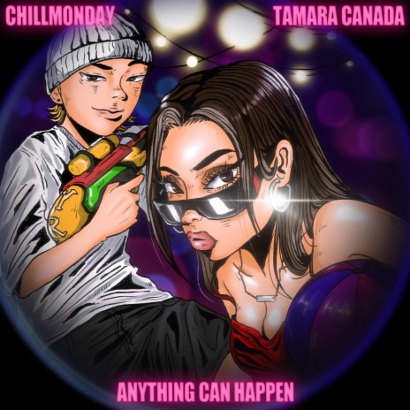 Anything Can Happen ft. Tamara Canada | Boomplay Music