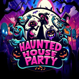 Haunted House Party