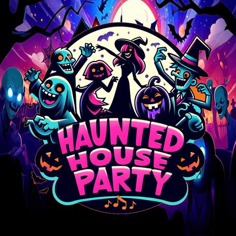 Haunted House Party | Boomplay Music