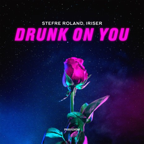 Drunk on You ft. Iriser | Boomplay Music