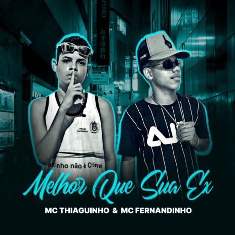 Melhor Que Sua Ex ft. Mc Fernandinho | Boomplay Music