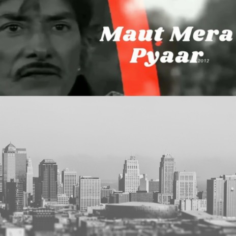 Maut Mera Pyaar | Boomplay Music