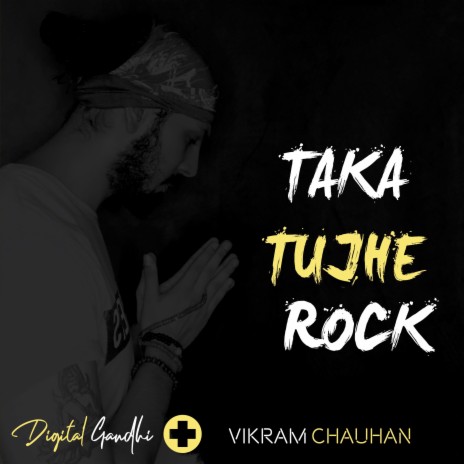 Taka Tujhe Rock ft. Vikram Chauhan | Boomplay Music