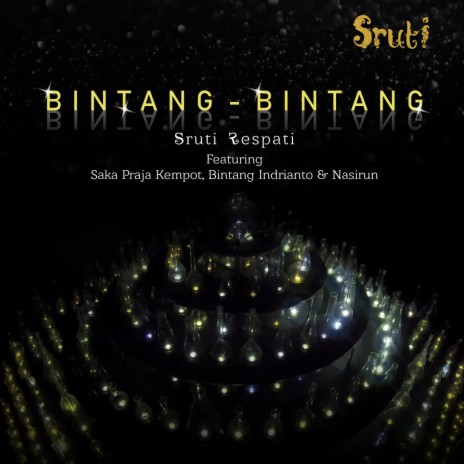 Bintang - Bintang ft. Saka Praja Kempot, Bintang Indrianto & Nasirun | Boomplay Music