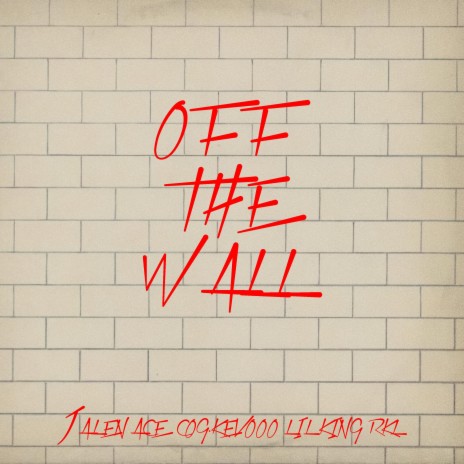 Off The Wall ft. COG.KEVOOO & LIL KING RKL