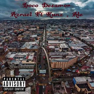 Loco Desamor ft. Runz & Ale lyrics | Boomplay Music