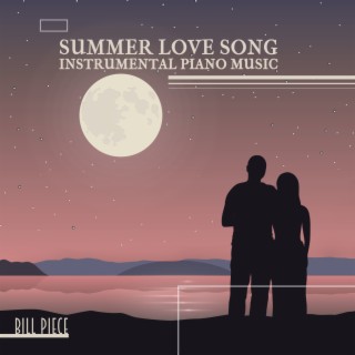 Summer Love Song: Instrumental Piano Music