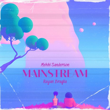 MAINSTREAM (feat. Rayan Braglia) | Boomplay Music