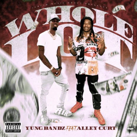 Whole Lot ft. Alley Curt