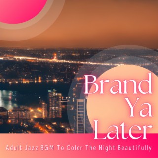 Adult Jazz Bgm to Color the Night Beautifully