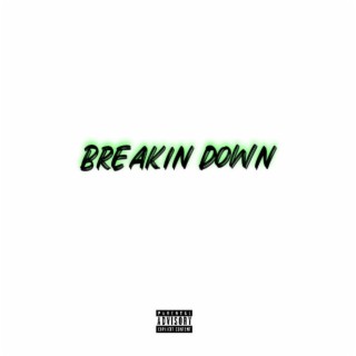 Breakin Down