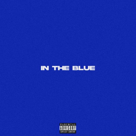 In The Blue | Boomplay Music