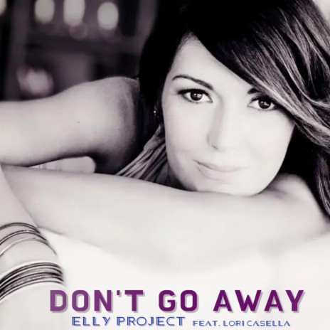 Don't go away ft. Lory Casella