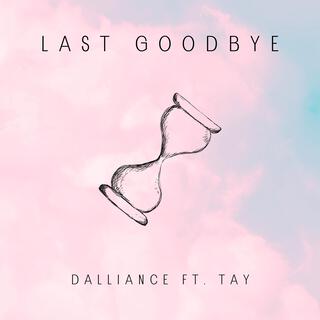 Last GoodBye ft. TAY lyrics | Boomplay Music