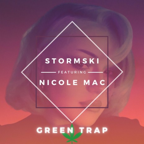 Green Trap (feat. Nicole Mac) | Boomplay Music