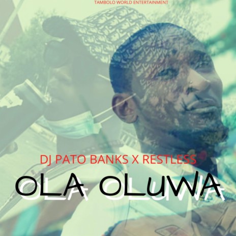 Ola Oluwa ft. Restless | Boomplay Music