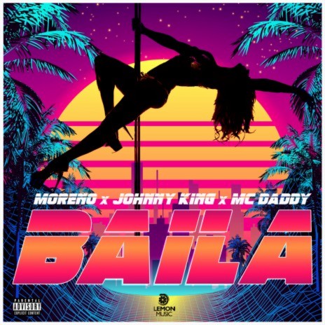 Baila ft. Johnny King & Mc Daddy | Boomplay Music