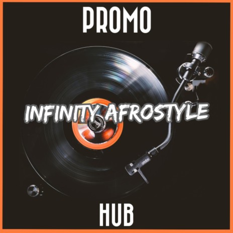 Infinity AfroStyle | Boomplay Music