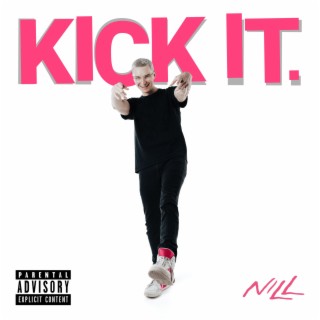 KICK IT