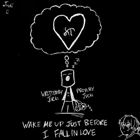 Wake Me Up Just Before I Fall In Love | Boomplay Music