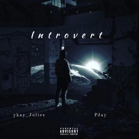 Introvert ft. PJay | Boomplay Music