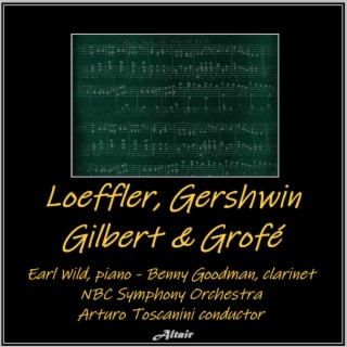 Loeffler, Gershwin, Gilbert & Grofé