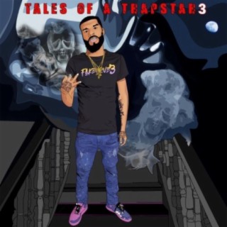 Tales of a Trapstar 3