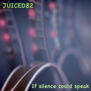 If silence could speak
