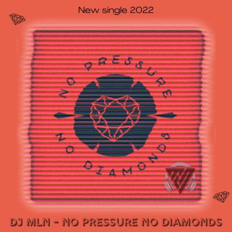 No Pressure No Diamonds | Boomplay Music