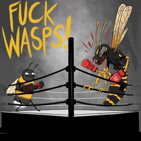 Fuck Wasps | Boomplay Music