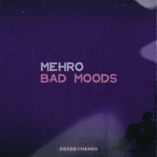 Bad Moods