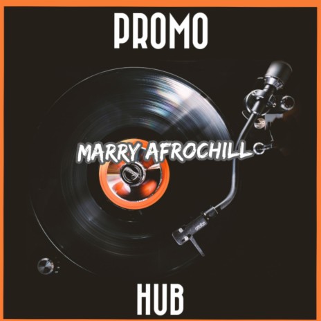 Marry AfroChill | Boomplay Music