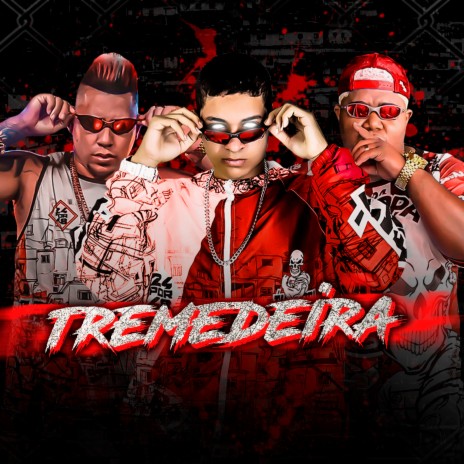 Tremedeira | Boomplay Music