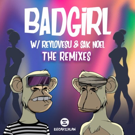 Bad Girl (Dainjazone Remix) ft. Reylovesu & Sak Noel | Boomplay Music