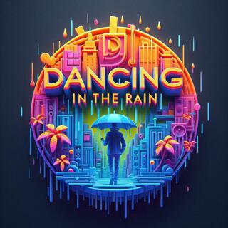 DANCING IN THE RAIN