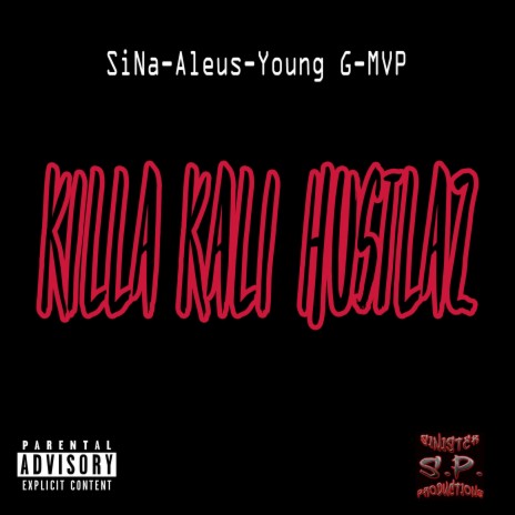 Killa Kali Hustlaz (feat. Aleus, Young G & MVP)