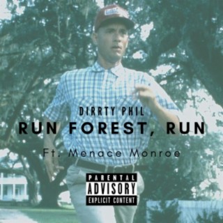 Run Forest, Run (feat. Menace Monroe)