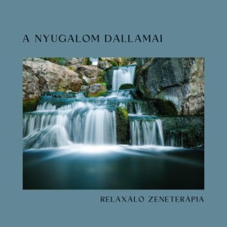 A nyugalom dallamai